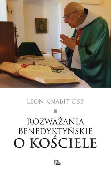 Rozważania benedyktyńskie o Kościele
