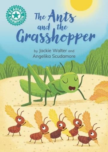 Reading Champion. The Ants and the Grass Independent reading Turquoise 7