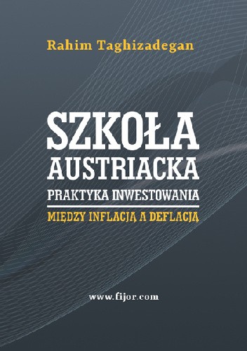 Szkoła austriacka ? praktyka inwestowania