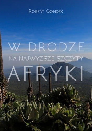 W drodze na najwyższe szczyty Afryki