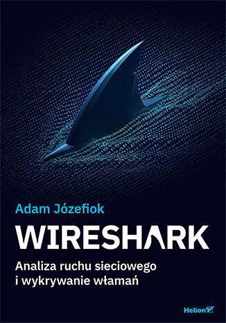 Wireshark. Analiza ruchu sieciowego i wykrywanie włamań