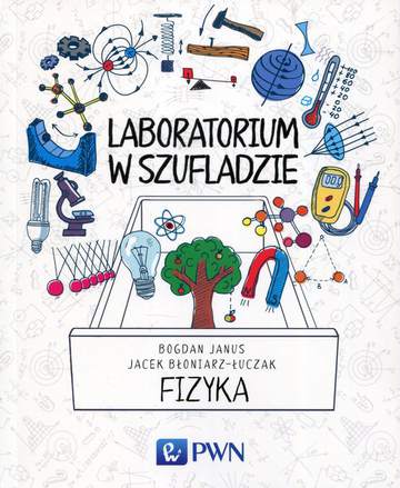 Fizyka. Laboratorium w szufladzie wyd. 2020
