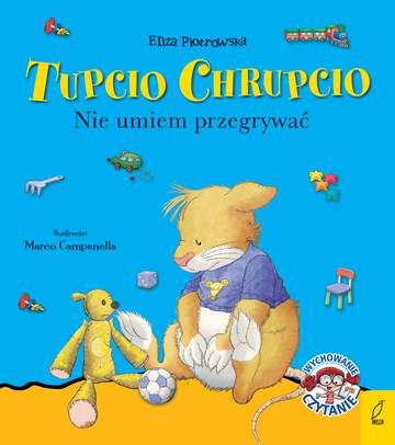 Nie umiem przegrywać. Tupcio Chrupcio