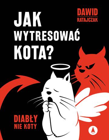 Jak wytresować kota? Diabły, nie koty