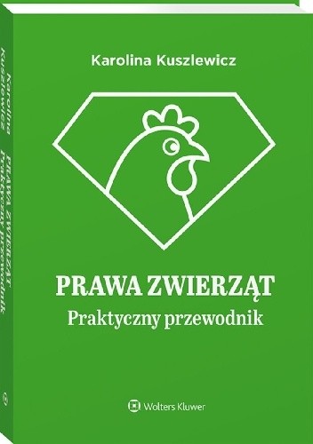Prawa zwierząt. Praktyczny przewodnik