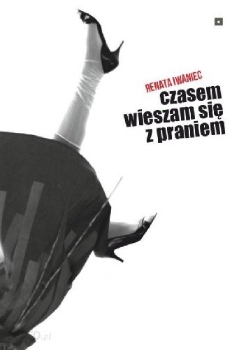 czasem wieszam się z praniem