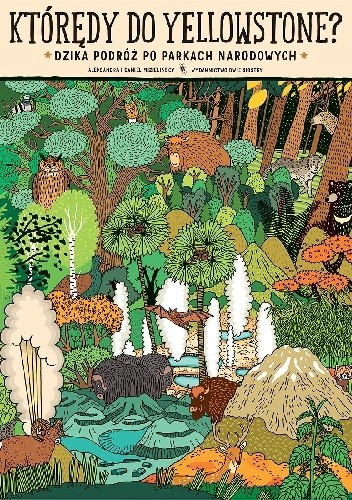 Którędy do Yellowstone? Dzika podróż po parkach narodowych