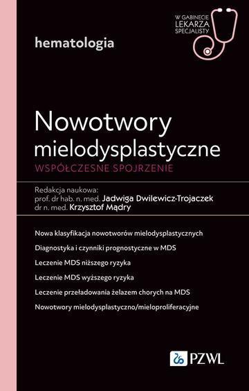 Nowotwory mielodysplastyczne. Współczesne spojrzenie. W gabinecie lekarza specjalisty. Hematologia