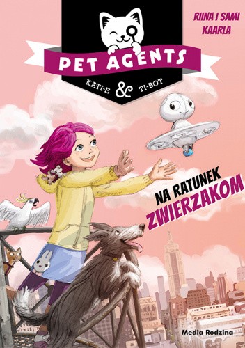 Pet Agents 1. Na ratunek zwierzakom
