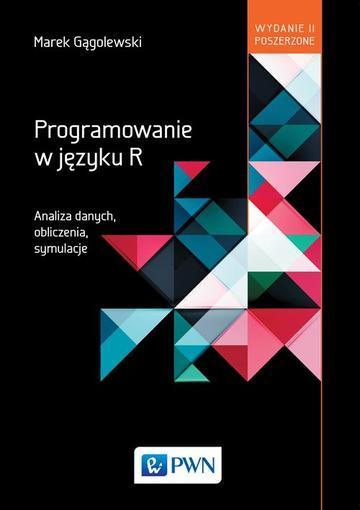 Programowanie w języku r  analiza danych obliczenia symulacje wyd. 2