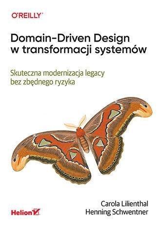 Okładka: Domain-Driven Design w transformacji systemów. Skuteczna modernizacja legacy bez zbędnego ryzyka