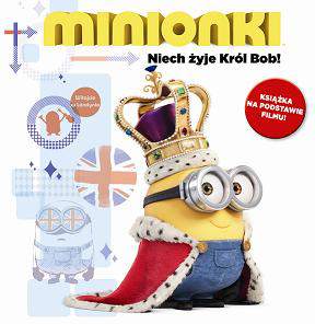 Niech żyje król bob minionki