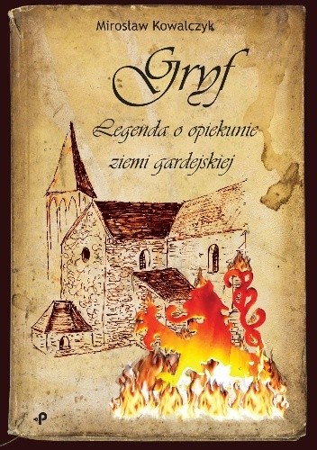 Gryf. Legenda o opiekunie ziemi gardejskiej