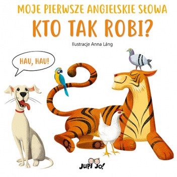 Moje pierwsze angielskie słowa. Kto tak robi?