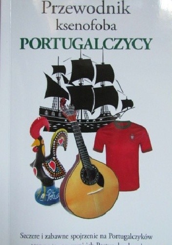 Przewodnik ksenofoba. Portugalczycy