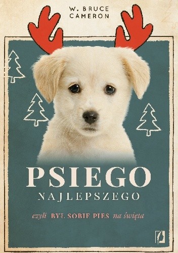 Psiego najlepszego. Był sobie pies na święta