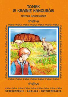 Tomek w krainie kangurów alfreda szklarskiego streszczenie analiza interpretacja wyd. 2