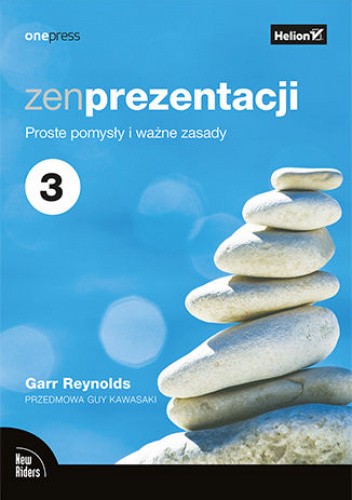 Zen prezentacji. Proste pomysły i ważne zasady. Wydanie III