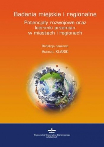 Badania miejskie i regionalne. Potencjały rozwojowe oraz kierunki przemian w miastach i regionach