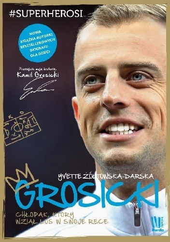 Grosicki. Chłopak, który wziął los w swoje ręce