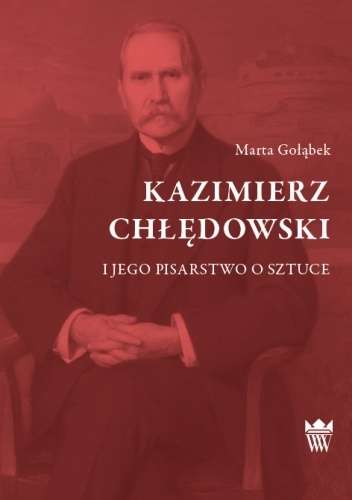 Kazimierz Chłędowski i jego pisarstwo o sztuce