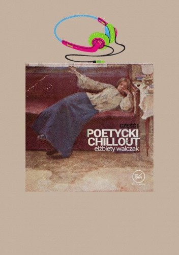 Poetycki chillout Elżbiety Walczak