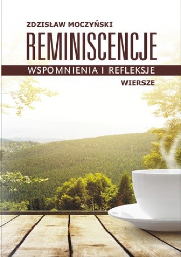 Reminiscencje - wspomnienia i refleksje