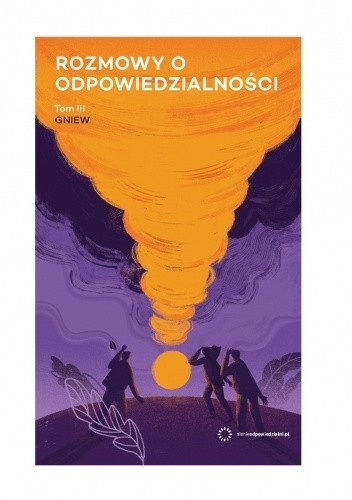 Rozmowy o odpowiedzialności. Tom III. Gniew