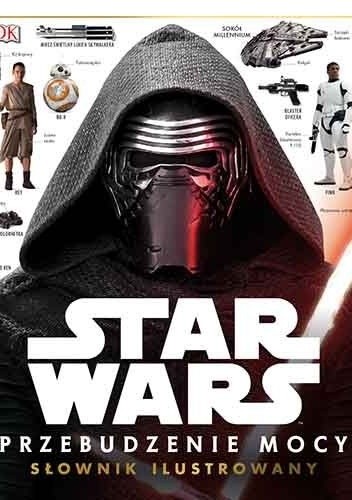 Star Wars. Przebudzenie Mocy. Ilustrowany przewodnik
